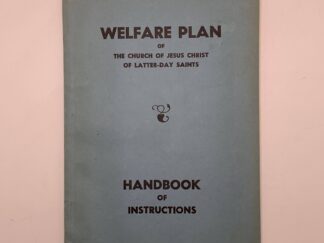Welfare Plan of The Church of Jesus Christ of Latter-Day Saints - Handbook of Instructions (1952)