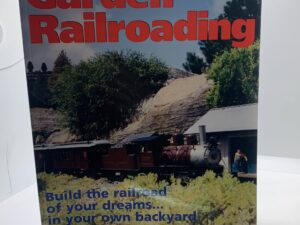 Getting Started in Garden Railroading (2001) by Allan W Miller