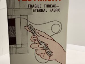 Testimony – Fragile Thread, Eternal Fabric (1978) by Mike Berger