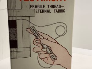 Testimony – Fragile Thread, Eternal Fabric (1978) by Mike Berger
