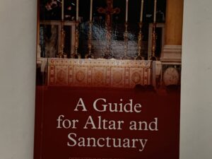 A Guide for Altar and Sanctuary – Reprinted 2016