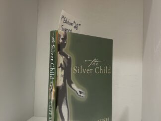 2003 – The Silver Child (First Edition, Signed), Cliff McNish, Hardcover