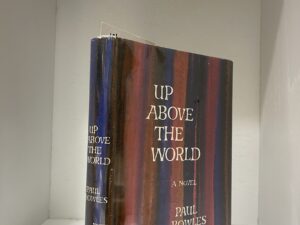 1966 – Up Above the World, Paul Bowles, First Edition, Hardcover