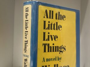 1967 – All the Little Live Things – Wallace Stegner – Hardcover