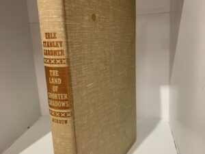1984- The Land of the Shorter Shadows-Erle Stanley Gardner- Hardcover 1st edition