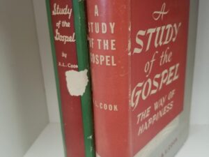 A Study of the Gospel — Volumes 1 and 2 — Alonzo L. Cook — Hardbounds with Dust Jackets
