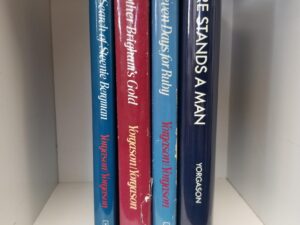 4 Book Lot by Blaine & Brenton Yorgason — 1) Here Stands A Man; 2) Seven Days for Ruby; 3) Brother Brigham’s Gold; 4) In Search of Steenie Bergman