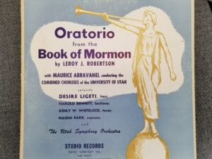 1953 — Oratorio from the Book of Mormon — LeRoy J. Robertson — Original Vinyl Record Album