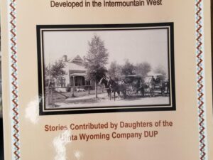 2018 — Our Hometowns – A Historical Tribute to Settlements Developed in the Intermountain West – Stories Contributed by Daughters of the Uinta Wyoming Company DUP — Large Size Sofcover