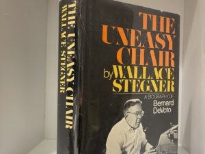 1974- The Uneasy Chair- Vallace Stegner- Hardcover 1st Edition