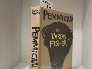 1956- Pemmican- Vardis Fisher- 1st edition Hardcover