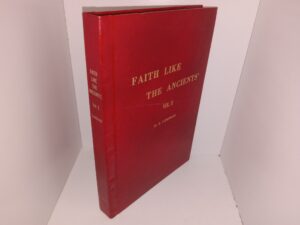 Faith Like the Ancient’s: Vol. 2 (Ex-Library) (Unknown Publishing Date) ~ Compiled by N. B. Lundwall