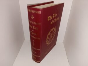 The Life of Christ (1980) ~ by Frederic W. Farrar, D.D., F.R.S.