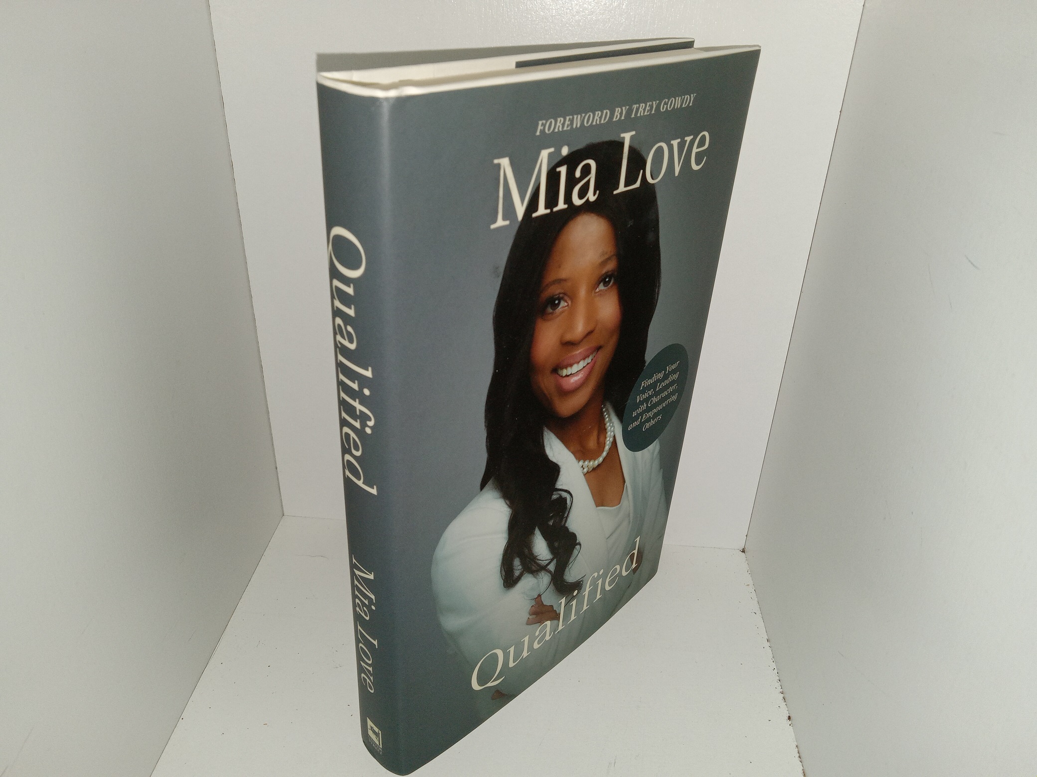 Qualified: Finding Your Voice, Leading with Character, and Empowering Others (Signed) (2023) ~ by Mia Love