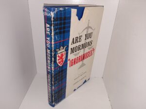 Are You Mormons “Ignoramuses”? (1966) ~ by Stephen G. Morgan