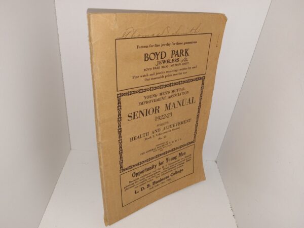 Young Men's Mutual Improvement Association: Senior Manual, 1922-23: Subject: Health and Achievement (Book I—Achievement Series: No. 25 (1922)