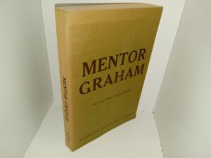 Mentor Graham: The Man Who Taught Lincoln (Unknown Publishing Date) ~ by Kunigunde Duncan, and D. F. Nickols