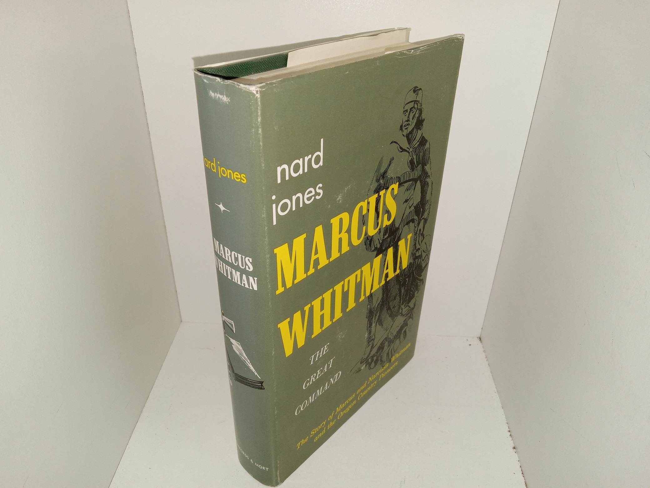 Marcus Whitman: The Great Command: The Story of Marcus and Narcissa Whitman and the Oregon Country Pioneers (1968) ~ by Nard Jones