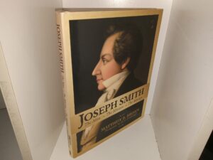 Joseph Smith: The Man, The Mission, The Message (Signed) (2004) ~ by Matthew B. Brown, Photography by Val W. Brinkerhoff