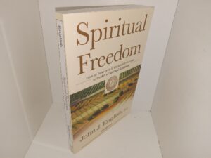 Spiritual Freedom: From an Experience of the Ignatian Exercises to the Art of Spiritual Guidance (2nd Edition, Revised & Updated with New Preface and 3 Additional Chapters!) (1995) ~ by John J. English, S.J.