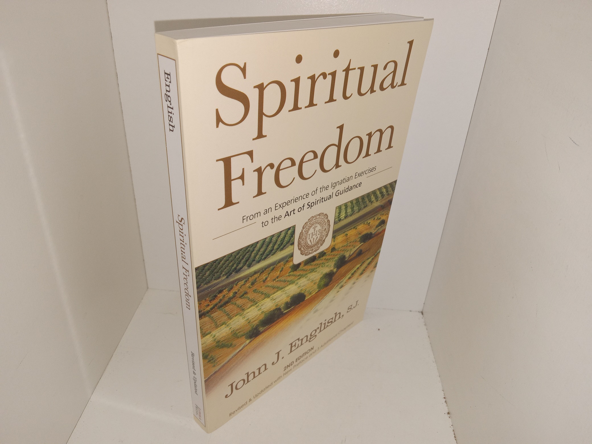 Spiritual Freedom: From an Experience of the Ignatian Exercises to the Art of Spiritual Guidance (2nd Edition, Revised & Updated with New Preface and 3 Additional Chapters!) (1995) ~ by John J. English, S.J.