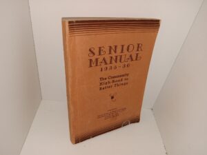 Senior Manual 1935-36: The Community High-Road to Better Things (Unknown Publishing Date) ~ by Joseph A. Geddes