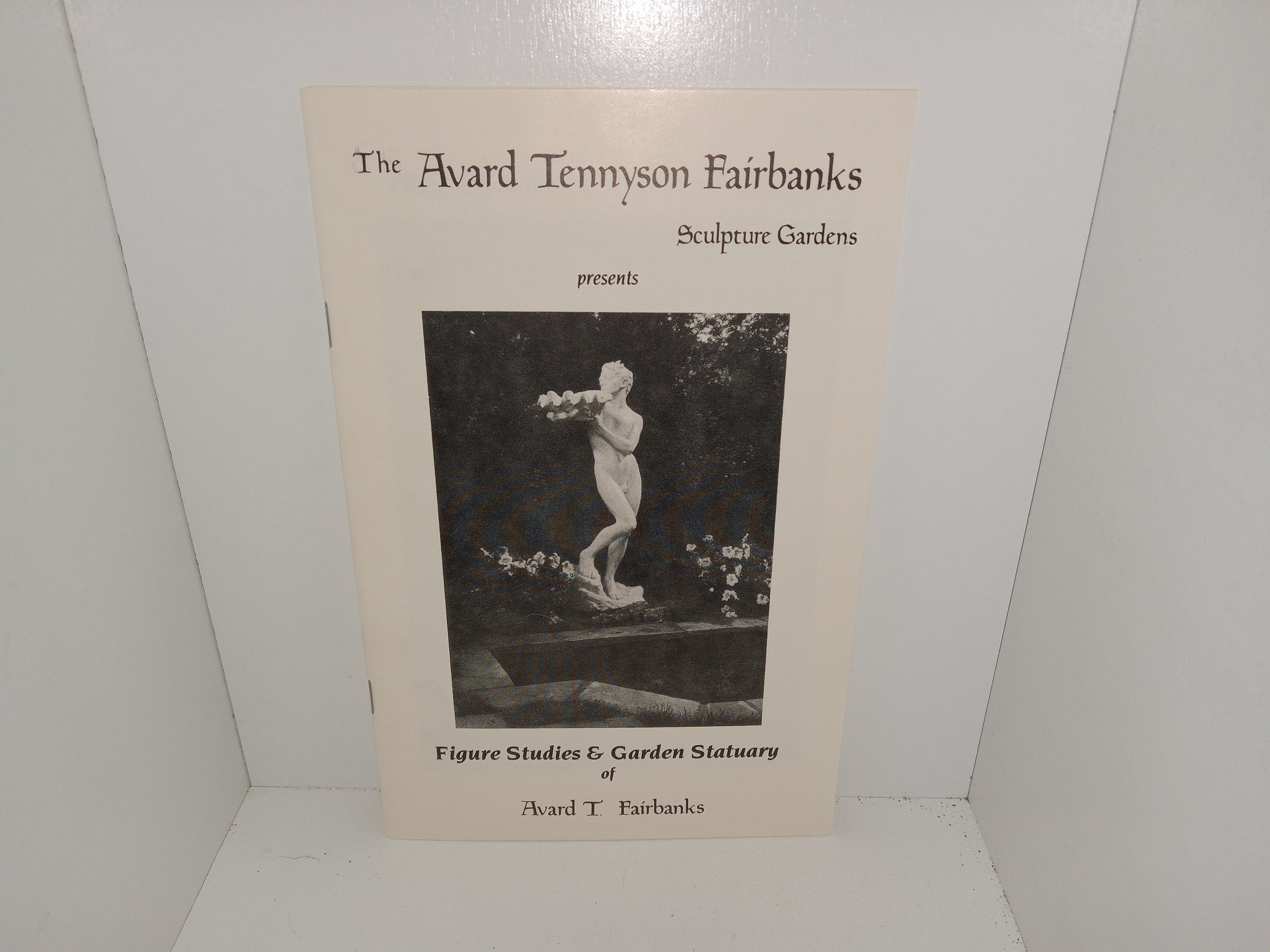 The Avard Tennyson Fairbanks Sculpture Gardens: Figure Studies & Garden Statuary of Avard T. Fairbanks (1987) ~ Unknown Author