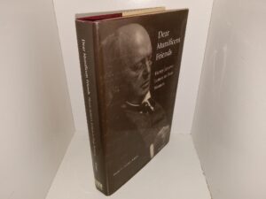 Dear Munificent Friends: Henry James’s Letters to Four Women (Signed & Inscribed) (2002) ~ Edited by Susan E. Gunter
