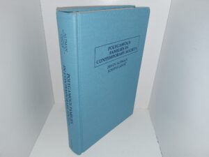 Polygamous Families in Contemporary Society (1996) ~ by Irwin Altman, and Joseph Ginat
