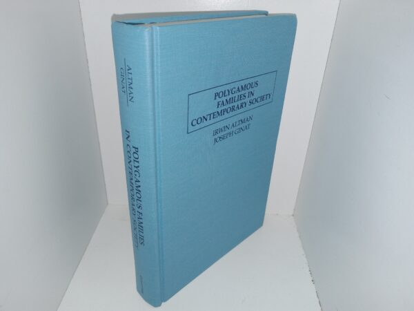 Polygamous Families in Contemporary Society (1996) ~ by Irwin Altman, and Joseph Ginat