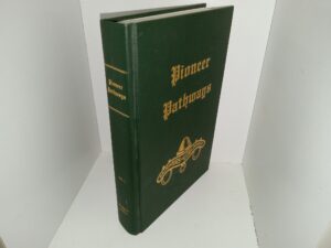 Pioneer Pathways: Vol. 1 (1998) ~ Compiled by Lesson Committee