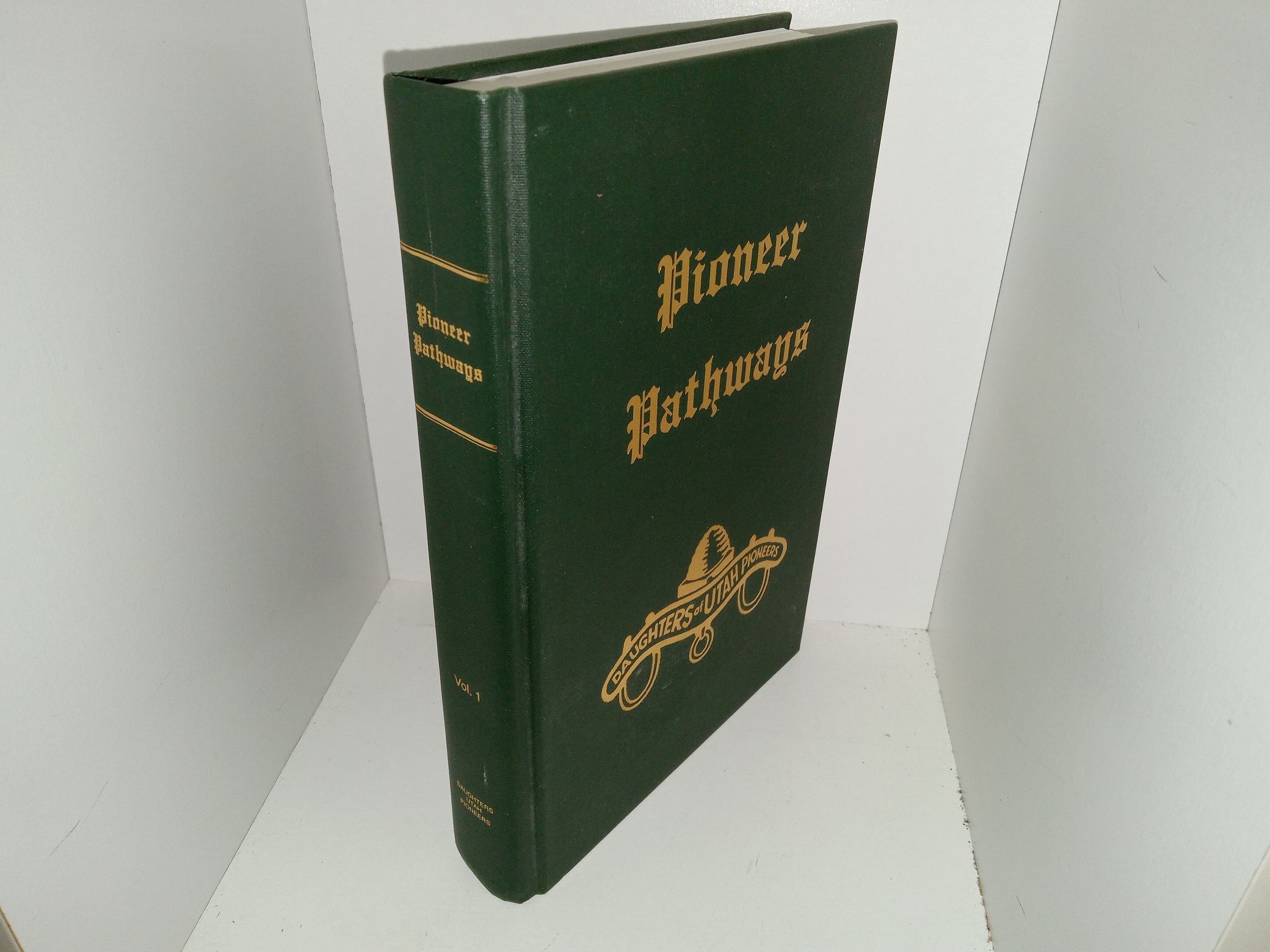 Pioneer Pathways: Vol. 1 (1998) ~ Compiled by Lesson Committee