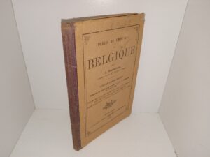 Précis de L’histoare de Belgique (French: Summary of the history of Belgium) (1881) ~ by L. Genonceaux