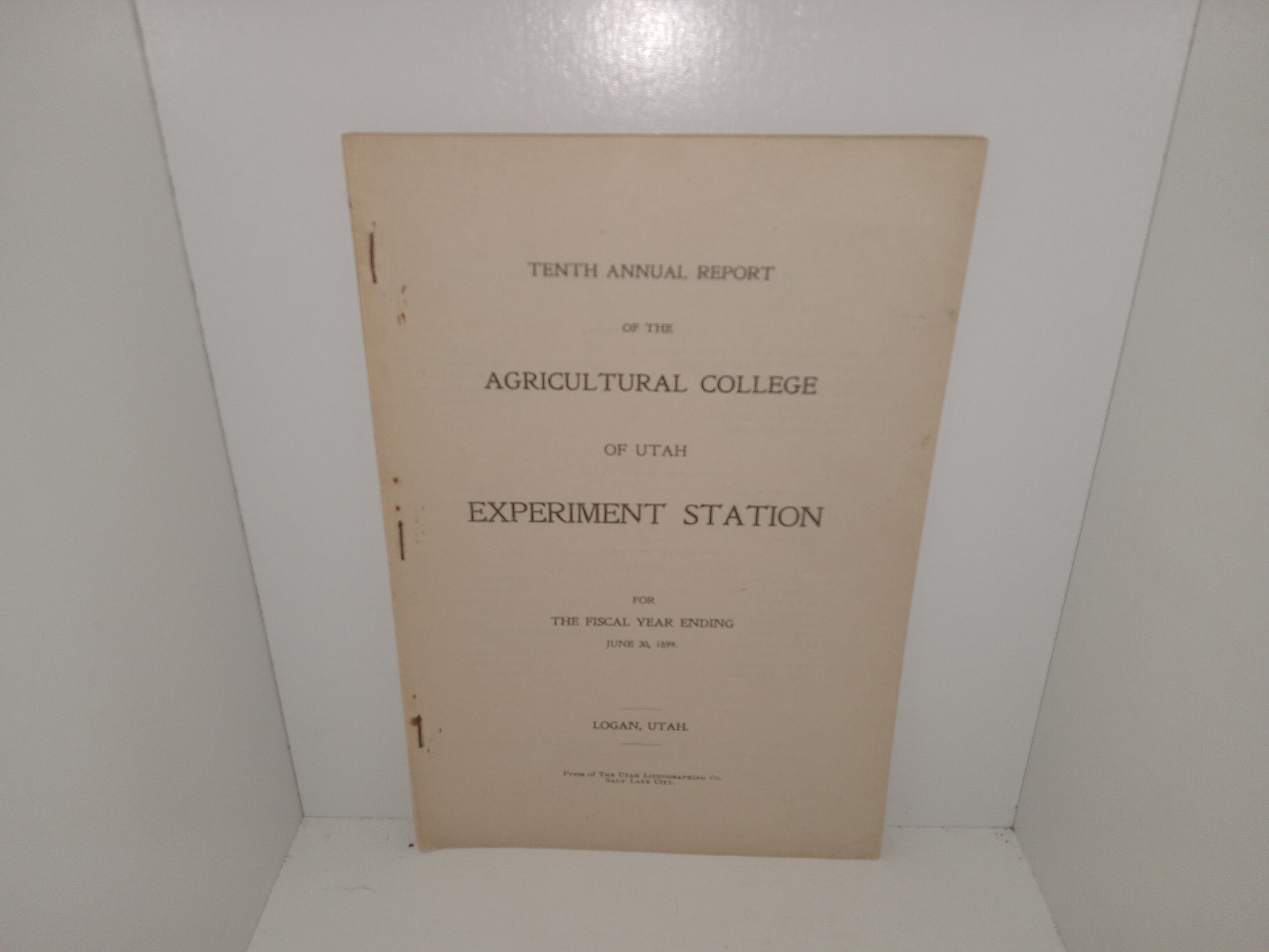 Tenth Annual Report of the Agricultural College of Utah Experiment Station for the Fiscal Year Ending, June 30, 1899 (1899)