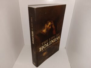 The Life of Holiness: Notes and Reflections on Romans 1, 5-8 (2012) ~ by James E. Faulconer