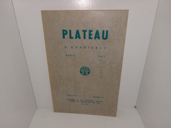 Plateau A Quarterly: Vol. 33, No. 4, April 1961 (1961)