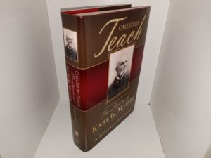 Called to Teach: The Legacy of Karl G. Maeser (2014) ~ by A. LeGrand Richards