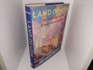 Land of Hope: An Invitation to the Great American Story (2019) ~ by Wilfred M. McClay