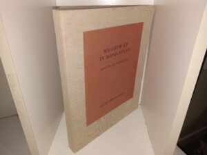 We Grew Up In Manhattan: Notes for an Autobiography (1984) ~ by Irene Shwachman