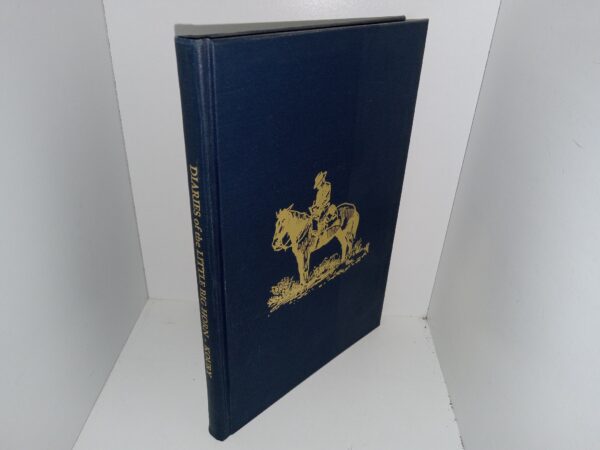Diaries of the Little Big Horn (Signed) (1970) ~ by Captain Michael J. Koury