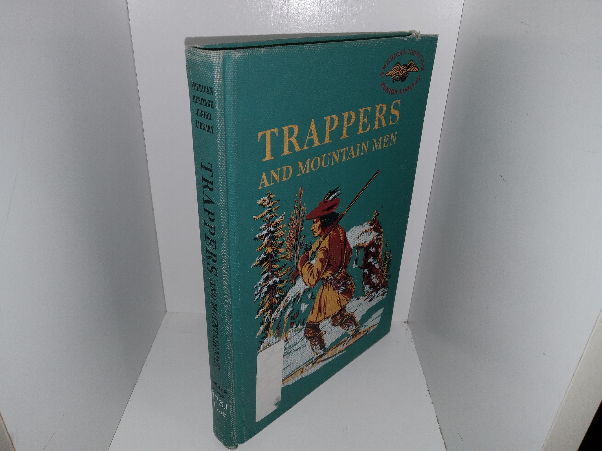 Trappers and Mountain Men (Ex-Library) (1961) ~ Narrative by Evan Jones, In Consultation with Dale L. Morgan