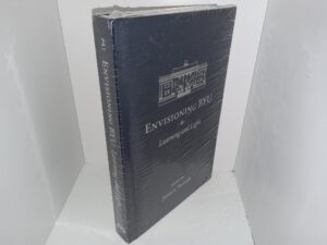 Envisioning BYU: Vol. 2, Learning and Light (New) (Unknown Publishing Date) ~ Edited by John S. Tanner