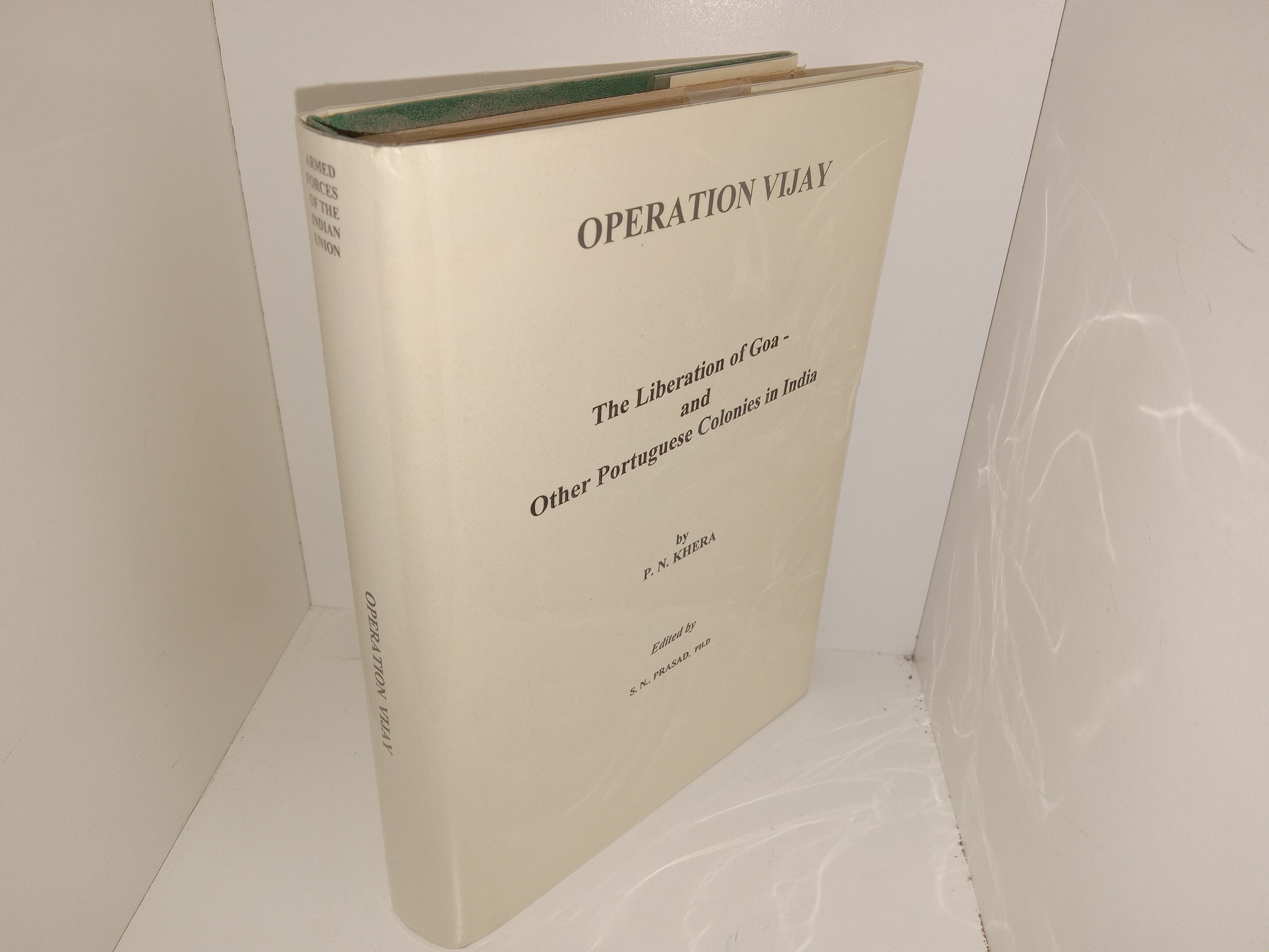 Operation Vijay: The Liberation of Goa – and Other Portuguese Colonies in India (Unknown Publishing Date) ~ by P. N. Khera, and Edited by S. N., Prasad, Ph.D.