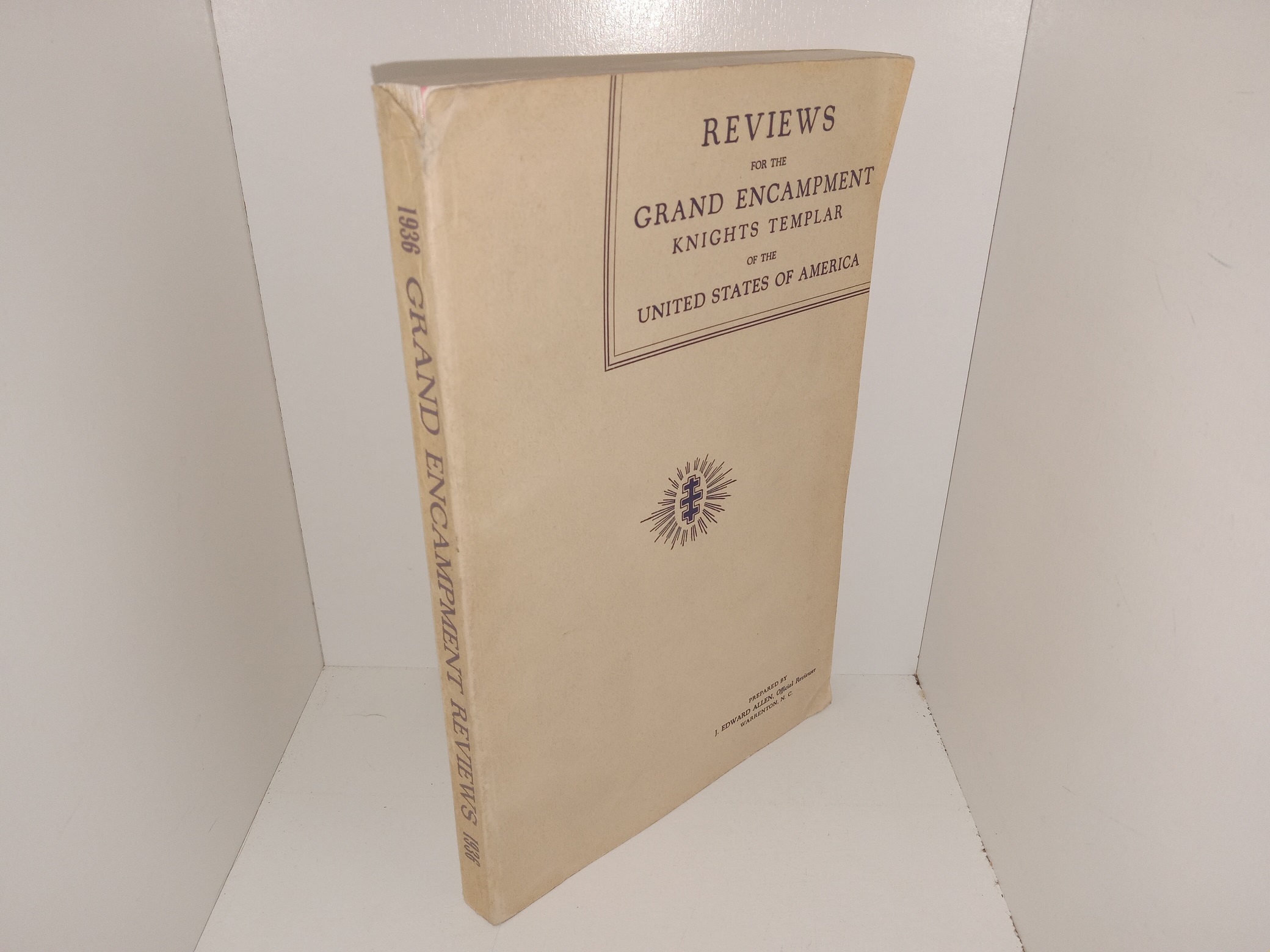 Reviews for the Grand Encampment Knights Templar of the United States of America (1936) ~ Prepared by J. Edward Allen, Official Reviewer, Warrenton, N. C.