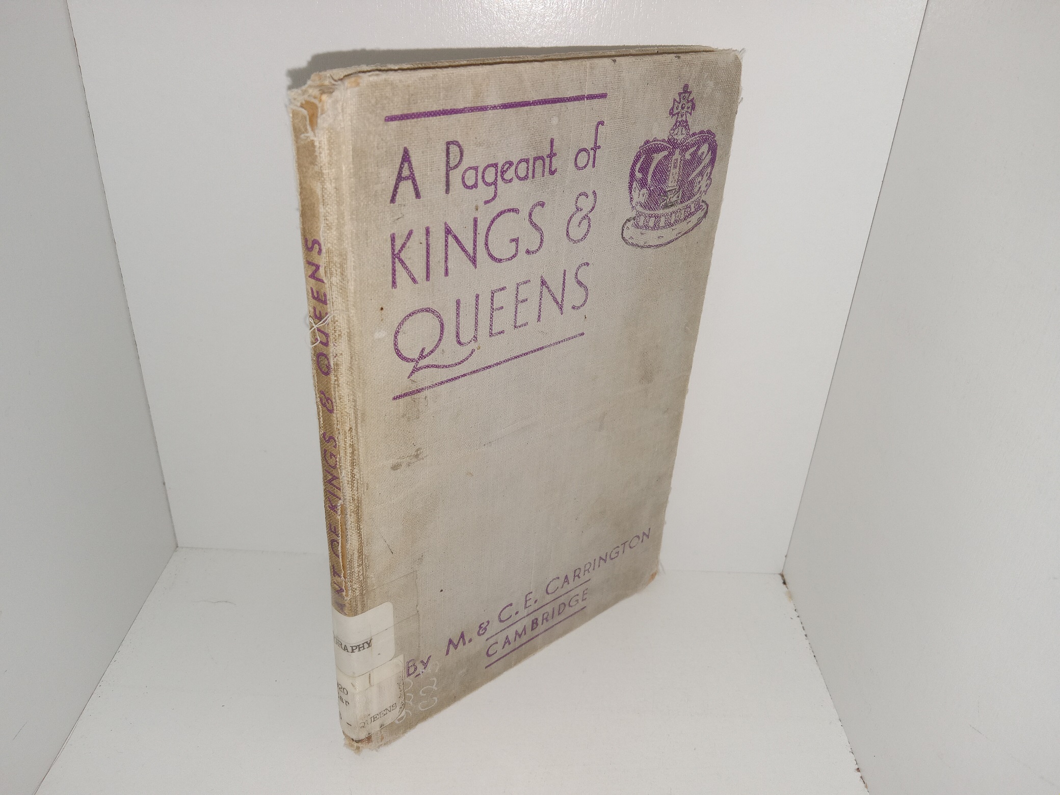 A Pageant of Kings & Queens (Ex-Library) (1937) ~by M. and C. E. Carrington, Illustrated by Iris Brooke