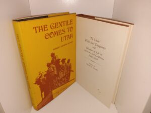 2 Books: The Gentile Comes to Utah / To Utah With the Dragoons and Glimpses of Life in Arizona and California 1858-1859