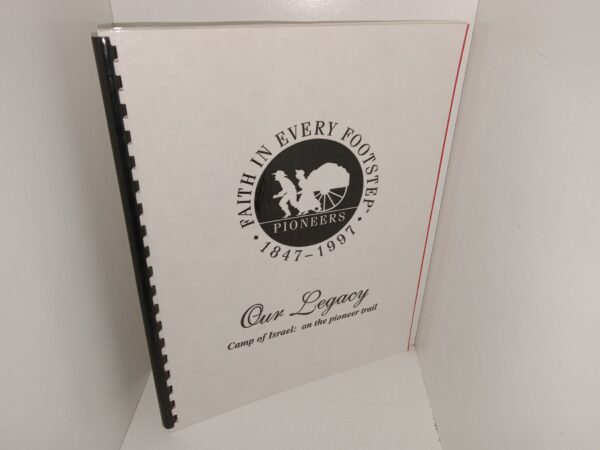 Our Legacy: Camp of Israel: On the Pioneer Trail (1997) ~ Unknown Author