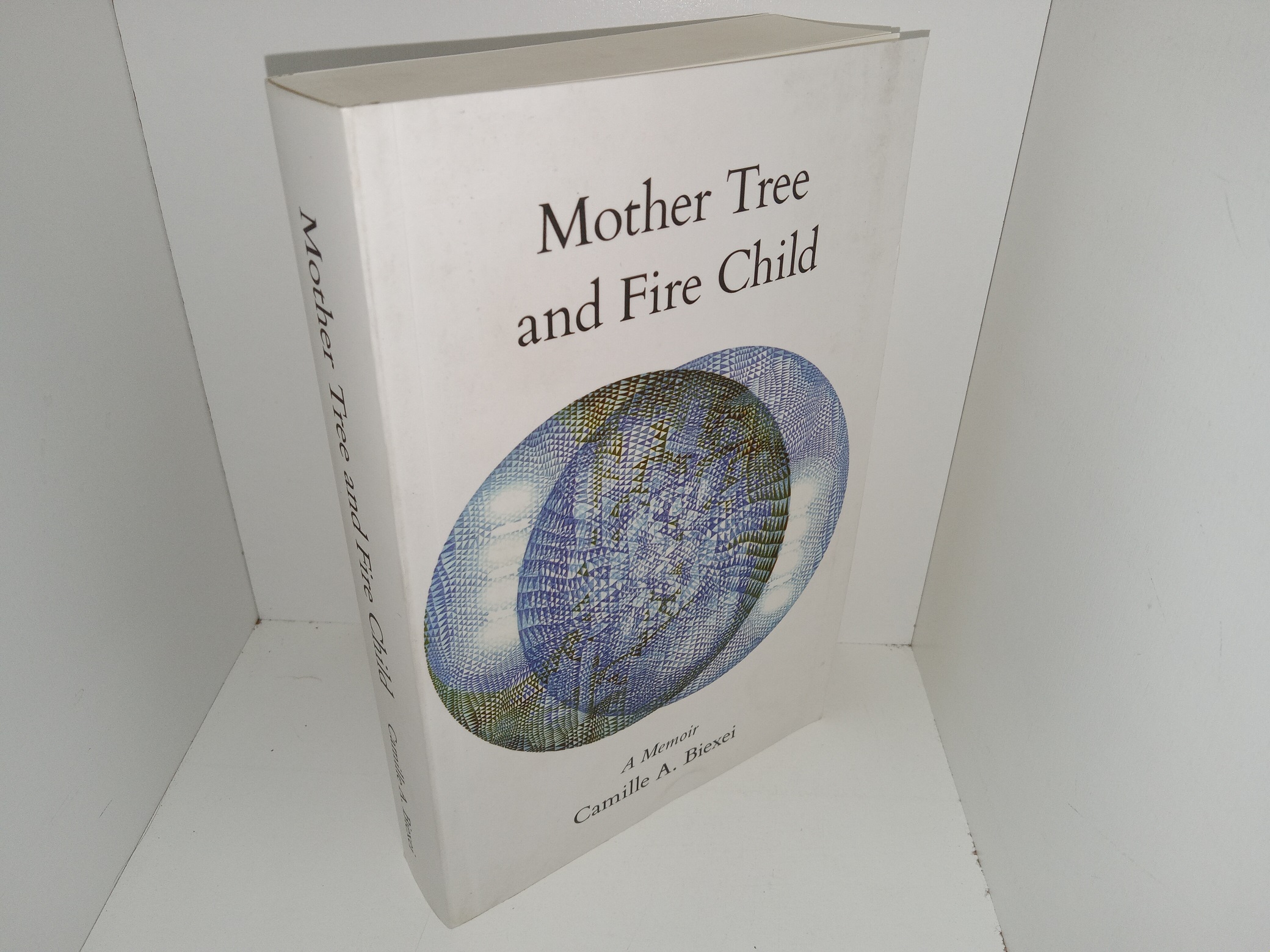 Mother Tree and Fire Child: A Memoir (2018) ~ by Camille A. Biexei