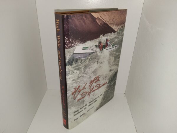High, Wide, and Handsome: The River Journals of Norma D. Nevills (2005) ~ Edited by Roy Webb