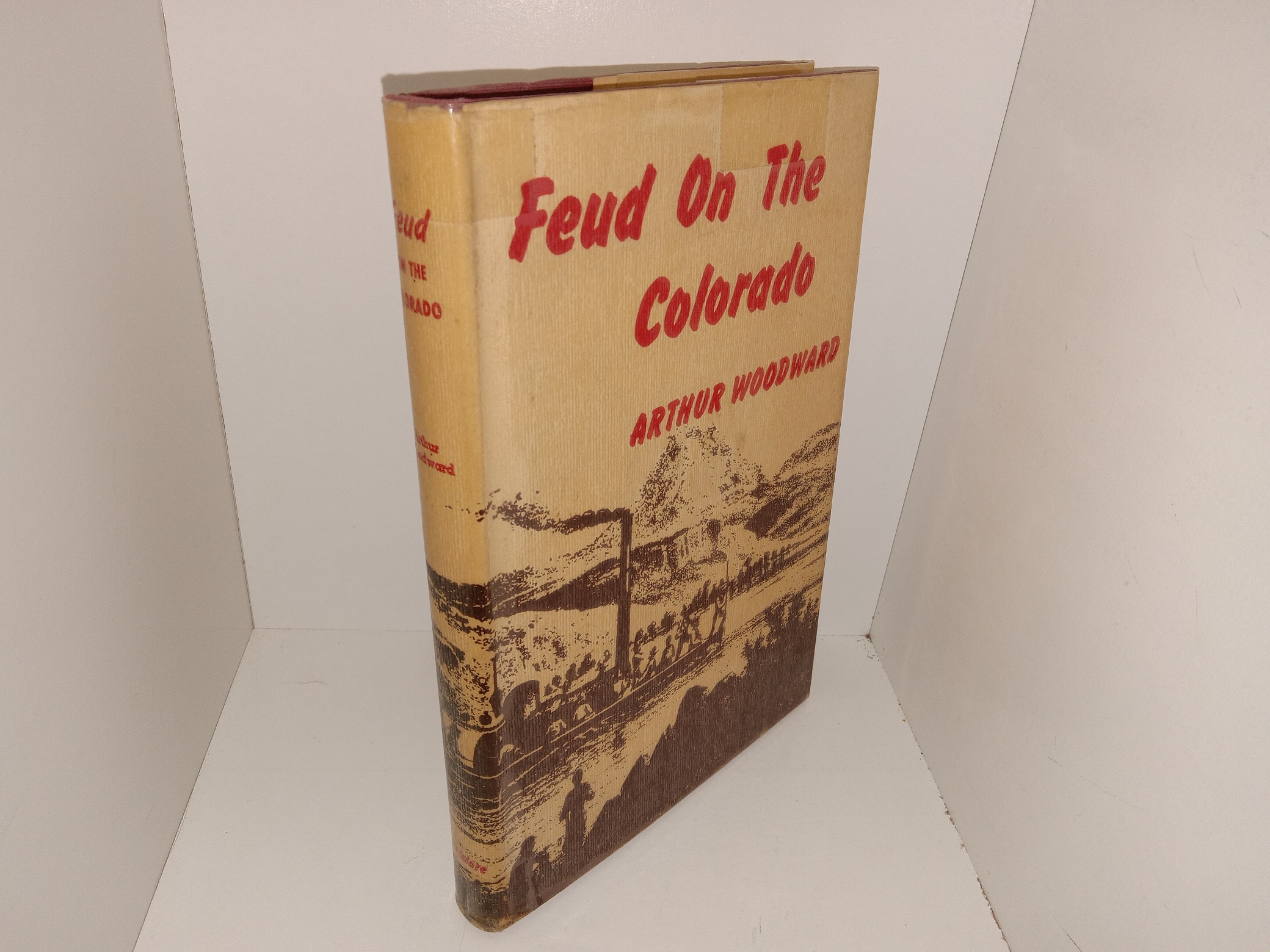 Feud On The Colorado (Laminated Dust Jacket) (1955) ~ by Arthur Woodward